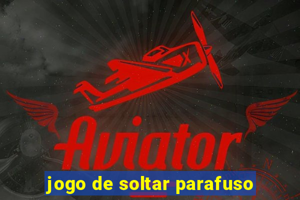jogo de soltar parafuso